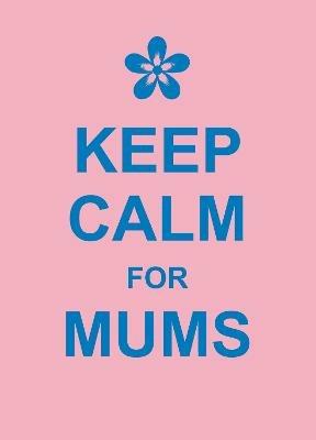 Keep Calm for Mums - cover