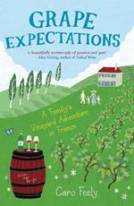Grape Expectations: A Family's Vineyard Adventure in France