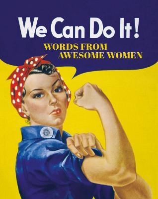 We Can Do It!: Words from Awesome Women - Summersdale Publishers - cover