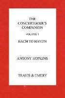 The Concertgoer's Companion - Bach to Haydn