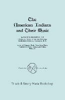The American Indians and Their Music. (Facsimile of 1926 Edition). - Frances Densmore - cover