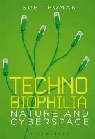 Technobiophilia: Nature and Cyberspace - Sue Thomas - cover