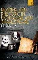 Reading and Rhetoric in Montaigne and Shakespeare - Peter Mack - cover