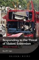 Responding to the Threat of Violent Extremism: Failing to Prevent - Paul Thomas - cover
