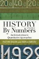 History by Numbers: An Introduction to Quantitative Approaches - Pat Hudson,Mina Ishizu - cover