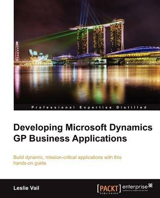 Developing Microsoft Dynamics GP Business Applications - Leslie Vail - cover