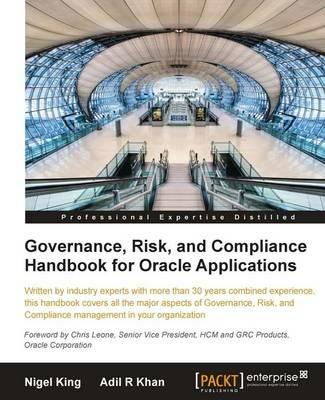 Governance, Risk, and Compliance Handbook for Oracle Applications - Nigel King,Adil Khan - cover