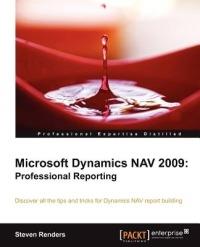 Microsoft Dynamics NAV 2009: Professional Reporting - Steven Renders - cover