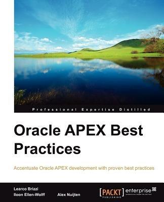 Oracle APEX Best Practices - Alex Nuijten,Iloon Ellen Wollf,Learco Brizzi - cover