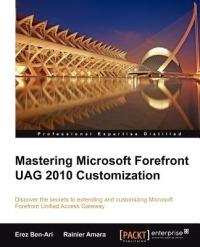 Mastering Microsoft Forefront UAG 2010 Customization - Erez Ben-Ari,Rainier Amara - cover