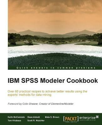 IBM SPSS Modeler Cookbook - Keith McCormick,Dean Abbott,Meta S. Brown - cover
