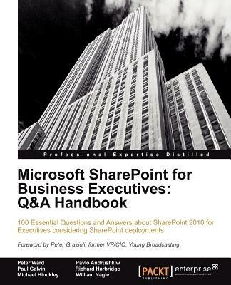 Microsoft SharePoint for Business Executives: Q&A Handbook - Peter Ward,Pavlo Andrushkiw,Richard Harbridge - cover
