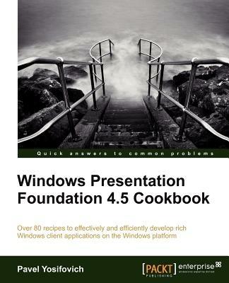 Windows Presentation Foundation 4.5 Cookbook - Pavel Yosifovich - cover