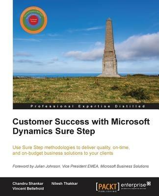 Customer Success with Microsoft Dynamics Sure Step - Chandru Shankar,Vincent Bellefroid,Nilesh Thakkar - cover