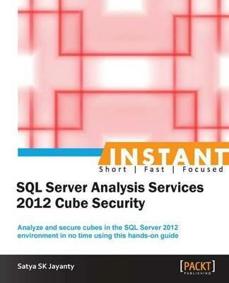 Instant SQL Server Analysis Services 2012 Cube Security - Satya SK Jayanty - cover