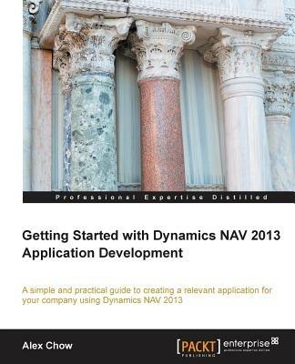 Getting Started with Dynamics NAV 2013 Application Development - Alex Chow - cover