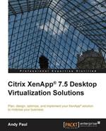 Citrix XenApp (R) 7.5 Desktop Virtualization Solutions