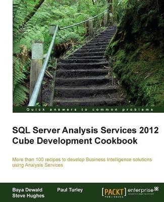 SQL Server Analysis Services 2012 Cube Development Cookbook - Baya Dewald,Steve Hughes,Paul Turley - cover