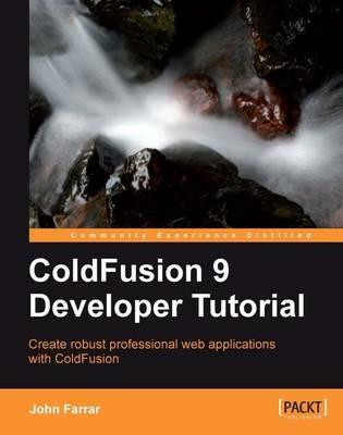 ColdFusion 9 Developer Tutorial - John Farrar - cover