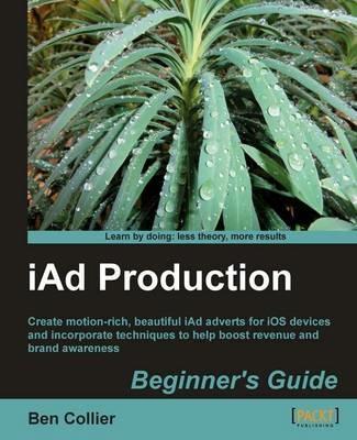 iAd Production Beginner's Guide - Ben Collier - cover