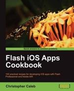 Flash iOS Apps Cookbook