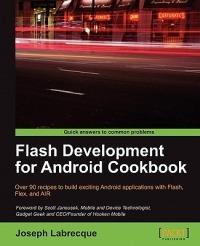 Flash Development for Android Cookbook - Joseph Labrecque - cover