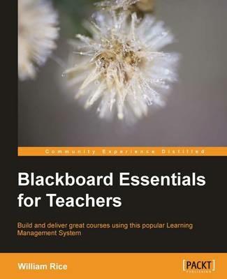 Blackboard Essentials for Teachers - William Rice - cover