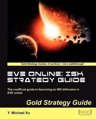 EVE Online: ISK Strategy Guide - Y. Michael Xu - cover