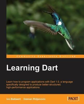 Learning Dart - Ivo Balbaert,Dzenan Ridjanovic - cover