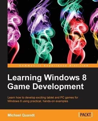 Learning Windows 8 Game Development - Michael Quandt - cover