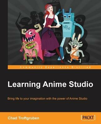 Learning Anime Studio - Chad Troftgruben - cover