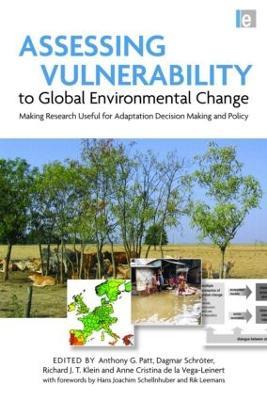 Assessing Vulnerability to Global Environmental Change: Making Research Useful for Adaptation Decision Making and Policy - cover