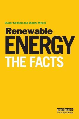 Renewable Energy - The Facts - Walter Witzel,Dieter Seifried - cover