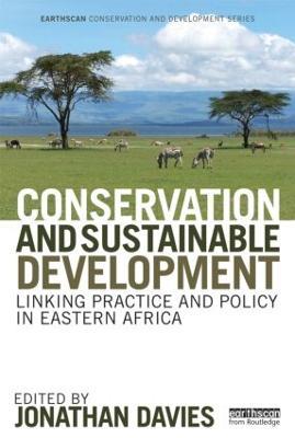 Conservation and Sustainable Development: Linking Practice and Policy in Eastern Africa - cover