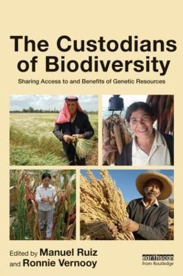 The Custodians of Biodiversity: Sharing Access to and Benefits of Genetic Resources - cover