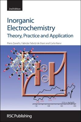 Inorganic Electrochemistry: Theory, Practice and Application - Piero Zanello,Carlo Nervi,Fabrizia Fabrizi de Biani - cover