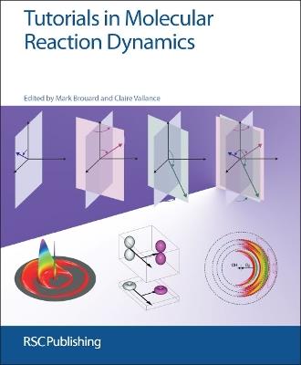 Tutorials in Molecular Reaction Dynamics - cover