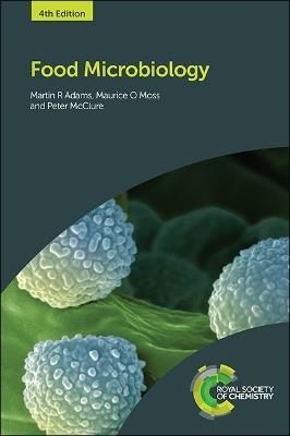 Food Microbiology - Martin R Adams,Maurice O Moss,Peter McClure - cover