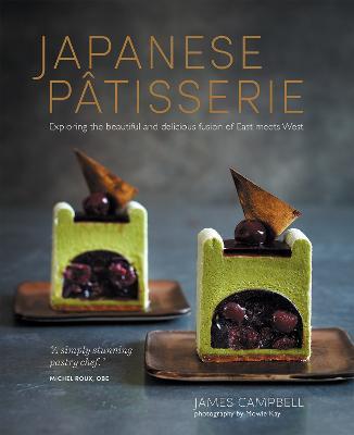 Japanese Patisserie: Exploring the Beautiful and Delicious Fusion of East Meets West - James Campbell - cover