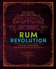 The Curious Bartender's Rum Revolution