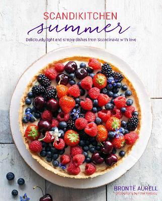 ScandiKitchen Summer: Simply Delicious Food for Lighter, Warmer Days - Bronte Aurell - cover