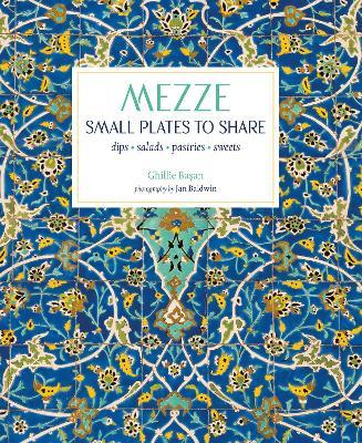 Mezze: Small Plates to Share - Ghillie Basan - cover