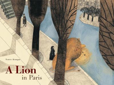 A Lion in Paris - Beatrice Alemagna - cover
