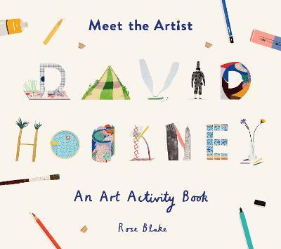 Meet the Artist: David Hockney: An Art Activity Book - Rose Blake - cover