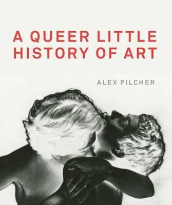 A Queer Little History of Art - Alex Pilcher - cover