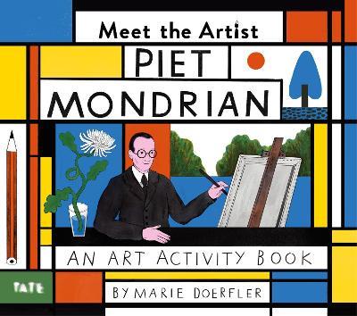 Meet the Artist: Piet Mondrian: An Art Activity Book - Marie Doerfler - cover