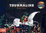 Tourmaline: A Queer Fairytale