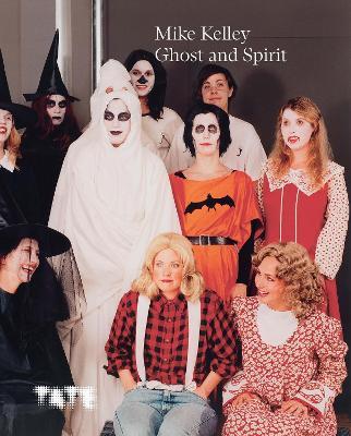 Mike Kelley: Ghost and Spirit - cover