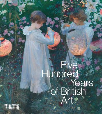 Five Hundred Years of British Art - Kirsteen McSwein - cover