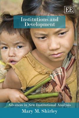 Institutions and Development - Mary M. Shirley - cover